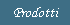 Prodotti